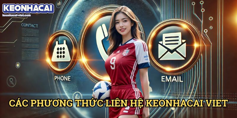 Các Phương Thức Liên Hệ Keonhacai viet