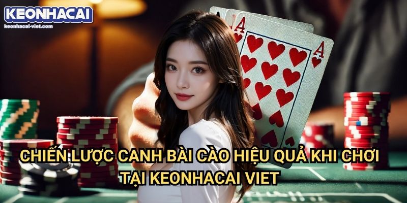 Mẹo Canh Bài Cào Keonhacai viet – Cách Tăng Cơ Hội Thắng Khi Chơi Bài Cào 2 Chiến Lược Canh Bài Cào Hiệu Quả Khi Chơi Tại Keonhacai viet