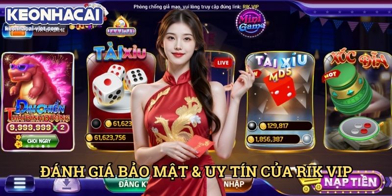 Đánh Giá Rik vip Keonhacai viet – Nhà Cái Uy Tín Hay Lừa Đảo? 2 Đánh Giá Bảo Mật & Uy Tín Của Rik vip