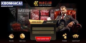 Đánh Giá Manclub Keonhacai viet – Cổng Game Đổi Thưởng Hấp Dẫn