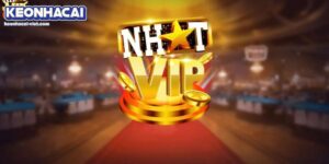 Đánh Giá Nhatvip Keonhacai viet – Cổng Game Đổi Thưởng Hấp Dẫn