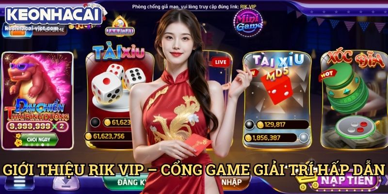 Đánh Giá Rik vip Keonhacai viet – Nhà Cái Uy Tín Hay Lừa Đảo? 1 Giới Thiệu Rik vip – Cổng Game Giải Trí Hấp Dẫn