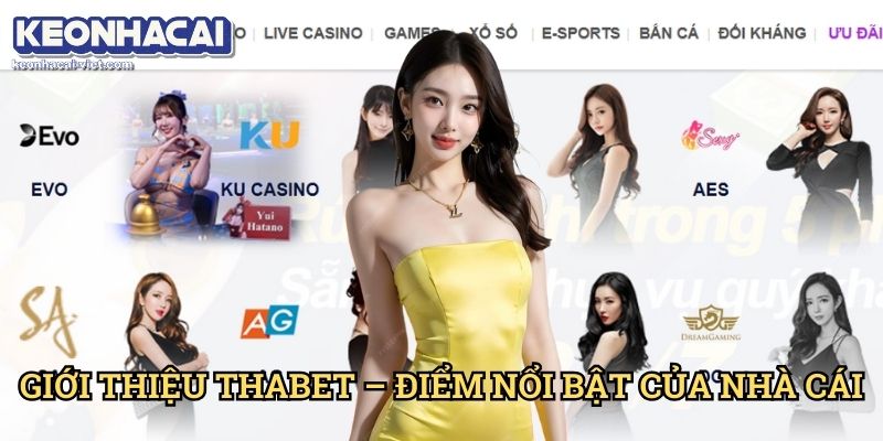 Đánh Giá Thabet Keonhacai viet – Nhà Cái Cá Cược Uy Tín Hay Không? 1 Giới Thiệu Thabet – Điểm Nổi Bật Của Nhà Cái