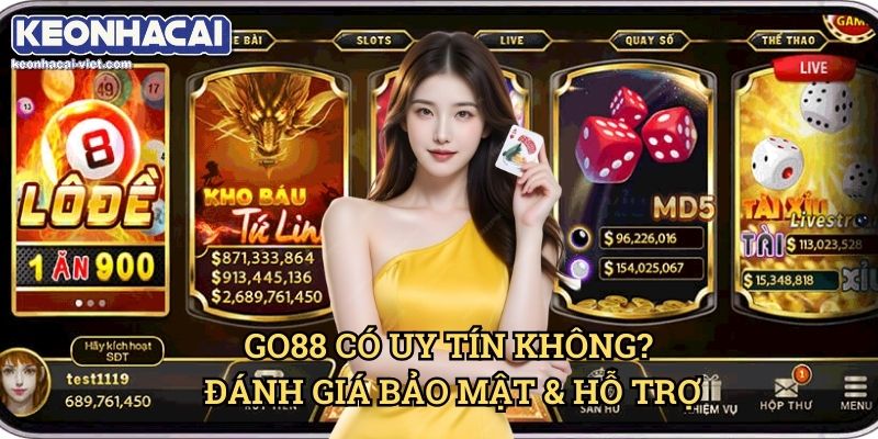Đánh Giá Go88 Keonhacai viet – Cổng Game Đổi Thưởng Hàng Đầu? 2 Go88 Có Uy Tín Không? Đánh Giá Bảo Mật & Hỗ Trợ